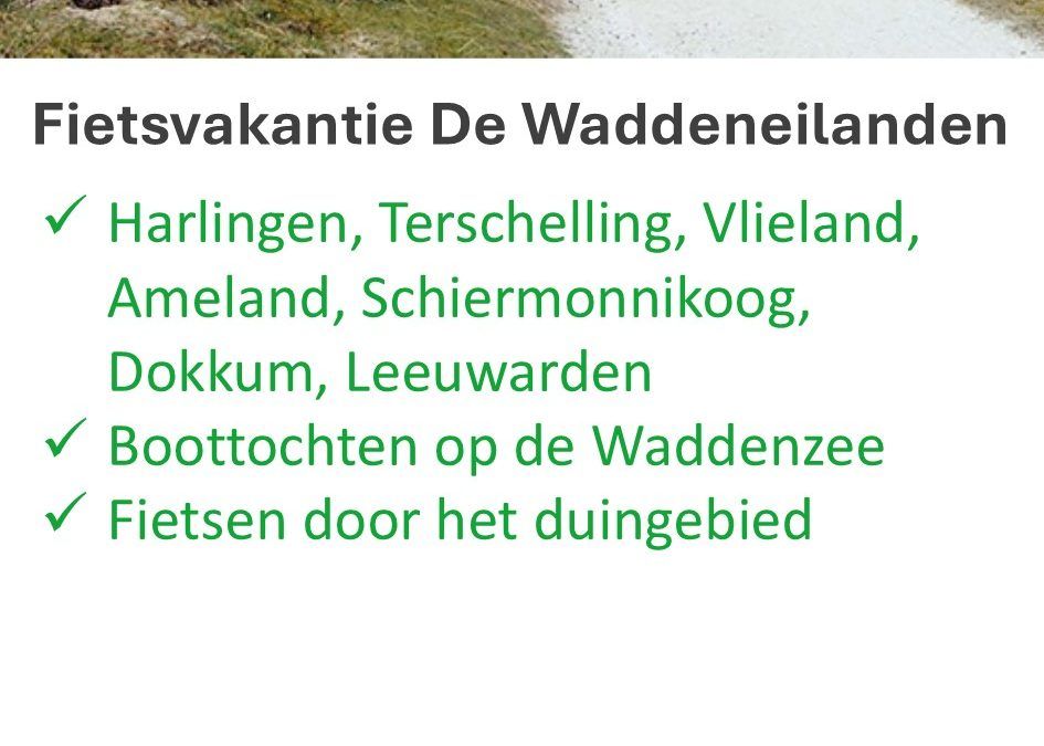 Eigen-Wijze Reizen – Nederland – fietsvakantie – Waddeneilanden