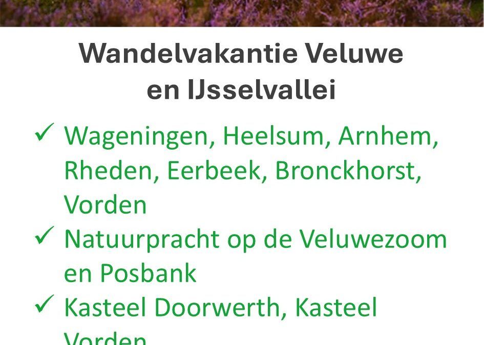 Eigen-Wijze Reizen – Nederland – wandelvakantie – Veluwe en IJsselvallei